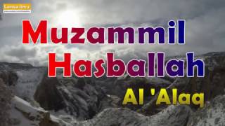 Muzammil Hasballah Surah Al 'Alaq (Best Quran Recitation)