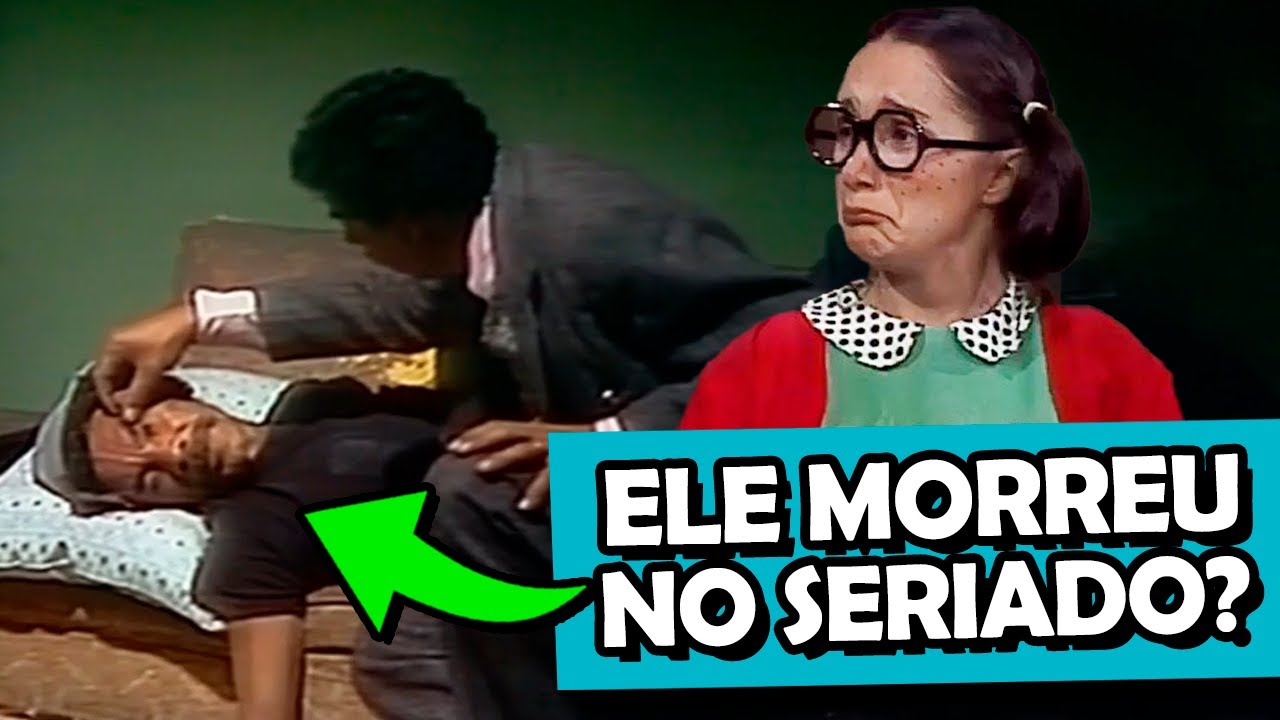 SEU MADRUGA M0RREU em CHAVES ou no FILME da CHIQUINHA?! Entenda…