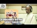 Ulavacharu Biryani Movie Audio Teaser