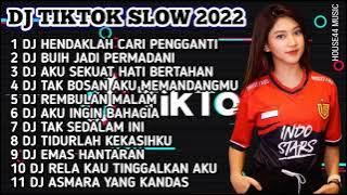 DJ TIKTOK SLOW 2022 FULL BASS • DJ HENDAKLAH CARI PENGGANTI ARIEF • DJ BUIH JADI PERMADANI