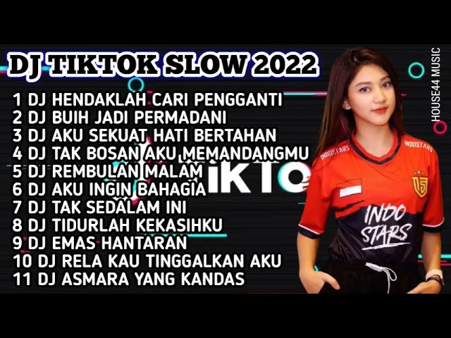 DJ TIKTOK SLOW 2022 FULL BASS • DJ HENDAKLAH CARI PENGGANTI ARIEF • DJ BUIH JADI PERMADANI class=