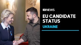 European leaders grant Ukraine and Moldova EU candidate status | ABC News