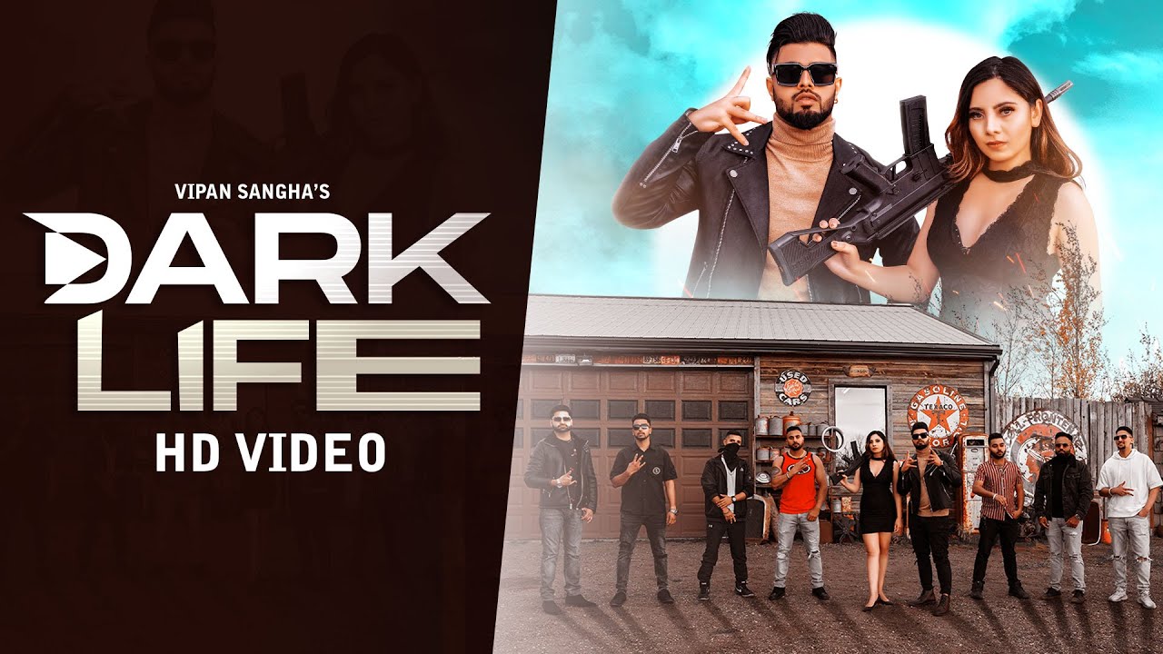 Dark Life – Vipan Sangha – Latest Punjabi Song 2021