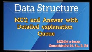 Data Structure MCQ - Queue, with detailed explanation