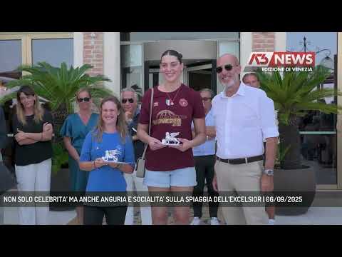 NON SOLO CELEBRITA’ MA ANCHE ANGURIA E SOCIALITA' SULLA SPIAGGIA DELL’EXCELSIOR | 06/09/2025