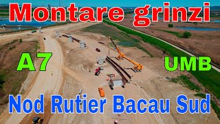 A7/A inceput montarea grinzilor la Nod Rutier Bacau Sud /Autostrada Moldovei Adjud-Bacau