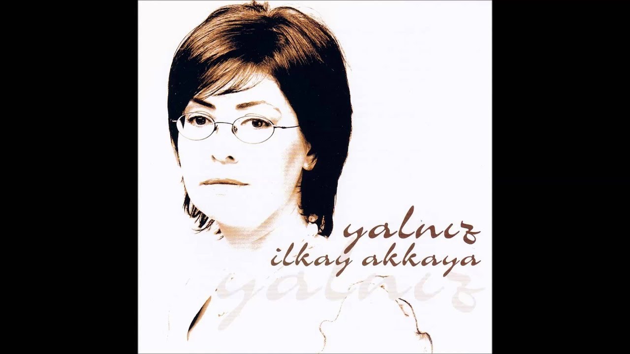 ilkay akkaya   sabahtan uğradım