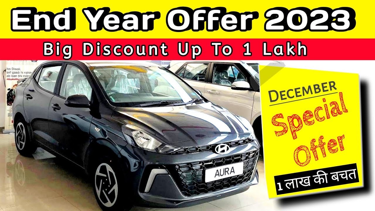 Year End Offers On Hyundai Aura | Hyundai Cars December Offers | Year ...