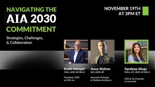 Navigating the AIA 2030 Commitment: Strategies, Challenges, & Collaboration