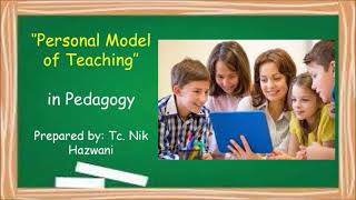 Personal Model of Teaching in Pedagogy