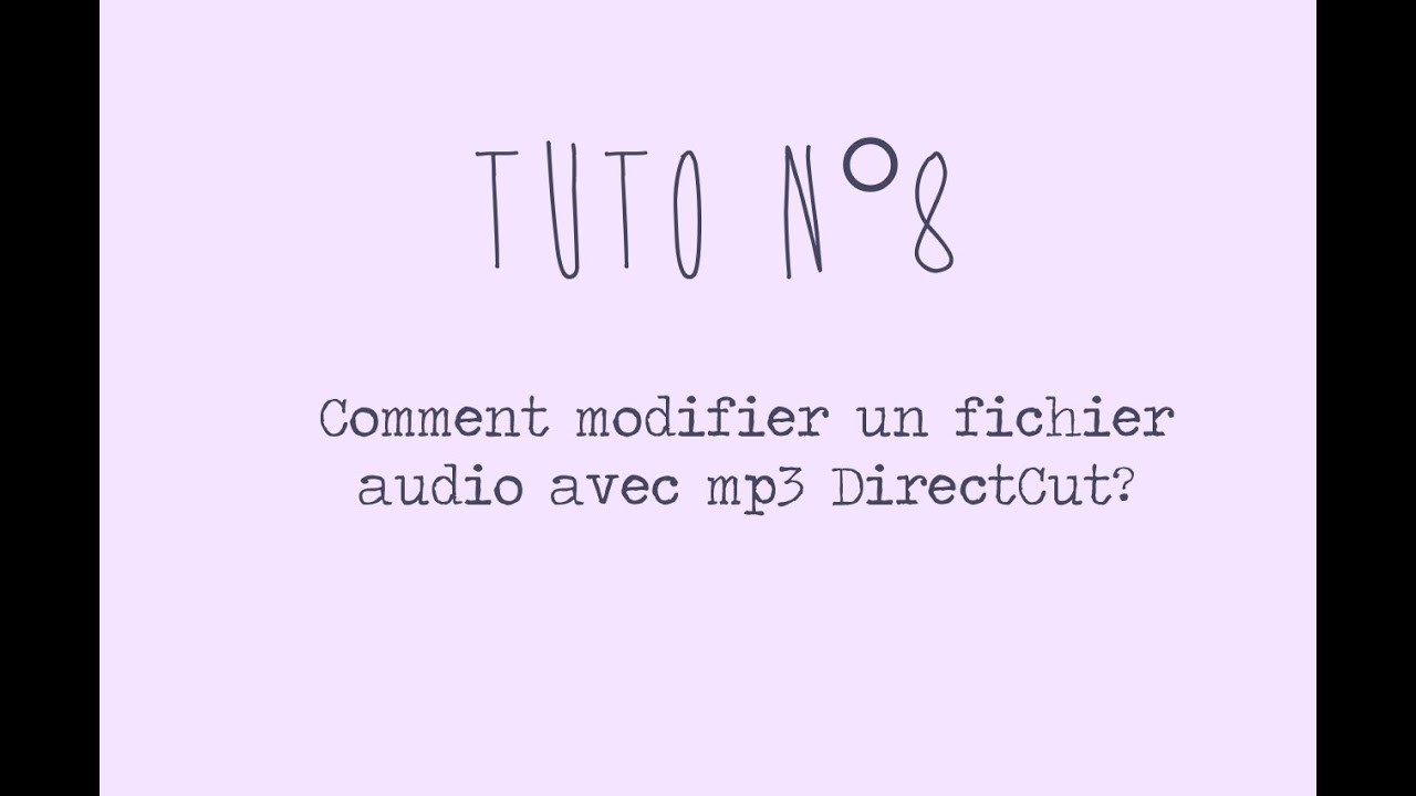 Tuto N 8 Comment Modifier Un Fichier Mp3 Avec Mp3 DirectCut Les tuto n 8 comment modifier un fichier mp3 avec mp3 directcut les