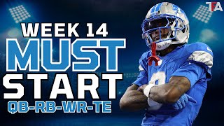 Week 14 MUST START OR SIT (EVERY POSITION) | Fantasy Football Advice 2025