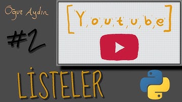 #2 LİSTELER | Python ile Algoritmalar (2021)
