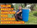 Biofertilizante taller   bsico y avanzado cmo hacerlo  paso a paso principiantes y avanzados