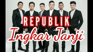 Ingkar Janji - Republik 2021 (Lirik   Karaoke)