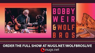 Bobby Weir & Wolf Bros LIVE from Red Rocks Amphitheatre First Song Preview 5/8/21