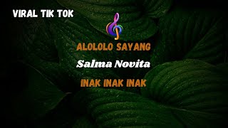 ALOLOLO SAYANG | Salma Novita | Inak Inak Inak | Viral Tik Tok