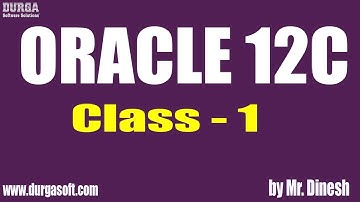 ORACLE 12C Online Training || Class - 1 || by Dinesh