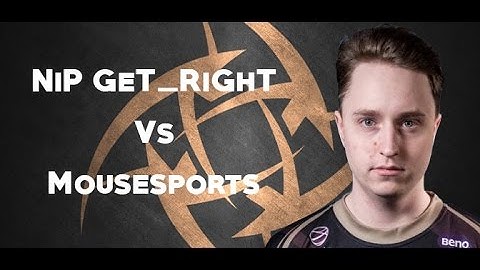NiP GeT_RiGhT vs Mousesports