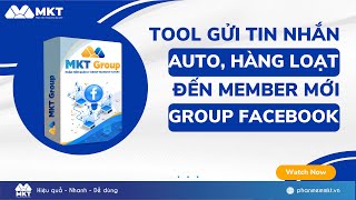 Tool Gửi Tin Nhắn Facebook Hàng Loạt Đến Thành Viên Mới Tham Gia Group