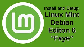 Install and Setup Linux Mint Debian Edition 6 