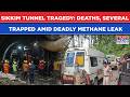 Sikkim Tunnel Tragedy: Deaths, Several Trapped As Landslide Triggers Methane Leak| Dramatic Rescue