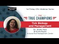 FMC 1st Friday Training Webinar - Tick Biology &amp; Management