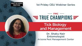 FMC 1st Friday Training Webinar - Tick Biology &amp; Management