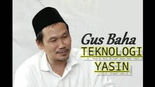 GUS BAHA - TEKNOLOGI YASIN