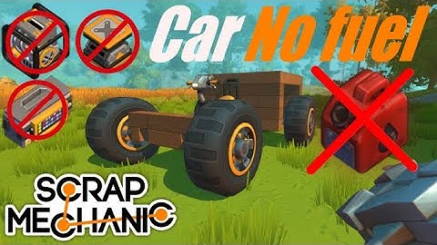 Glitch in Scrap Mechanic Car without using a engine, controller and piston / part 1!