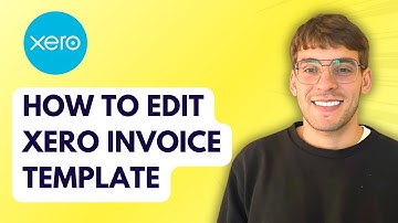 How to Edit Xero Invoice Template [2025 Guide]