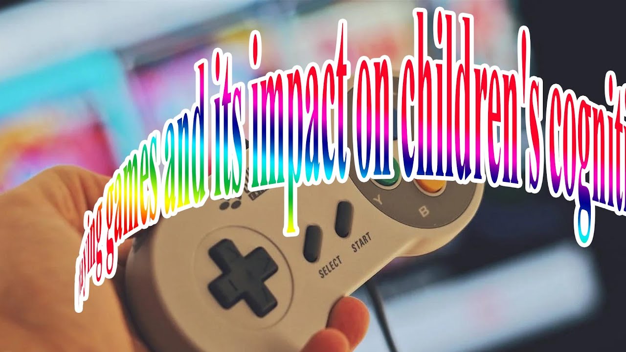 Playing games and its impact on children's cognitive development - YouTube