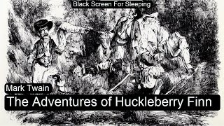The Adventures of Huckleberry Finn  by Mark Twain  Black Screen For Sleeping screenshot 4