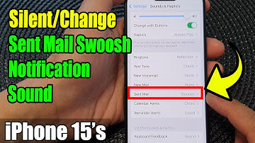 iPhone 15/15 Pro Max: How to Silent/Change Sent Mail Swoosh Notification Sound