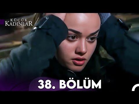 Küçük Kadınlar 38. Bölüm (FULL HD)