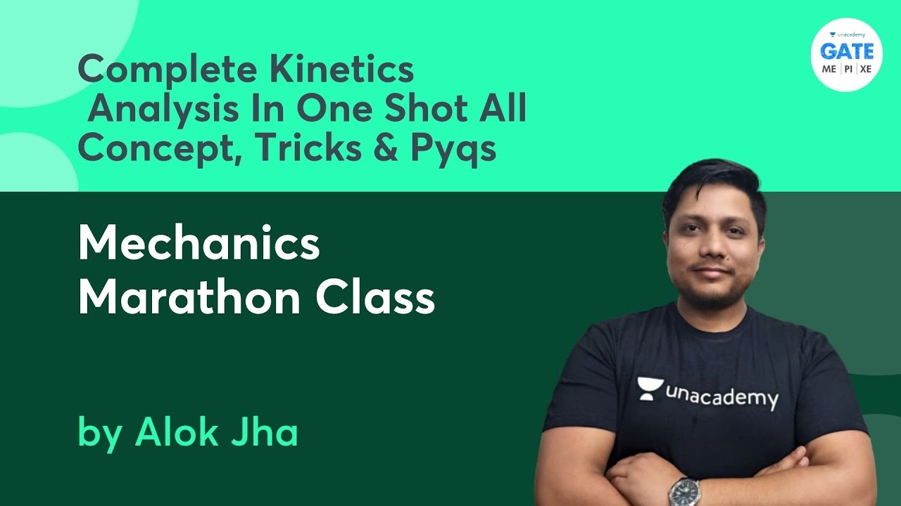 Mechanics Marathon Class | Complete Kinetics  | all Concept, Tricks & Pyqs | GATE 2022