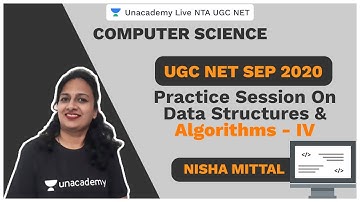 UGC NET SEP 2020 | Practice Session on Data Structures & Algorithms - IV | Nisha Mittal