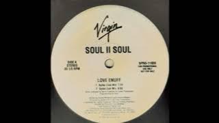 Soul II Soul - Love Enuff (Spike Club Mix)