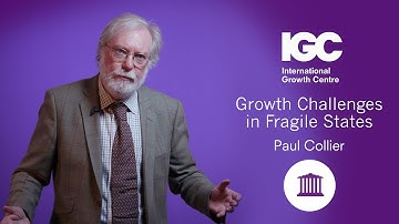 Paul Collier: Growth challenges in fragile states