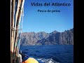 Pesca de petos - Documental "Vidas del Atlántico"