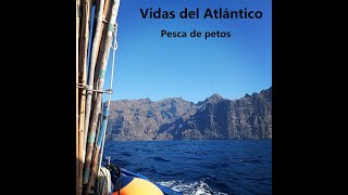 Pesca de petos - Documental &quot;Vidas del Atlántico&quot;