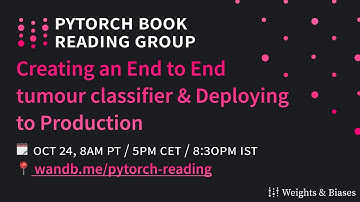PyTorch Book Reading - 9. Creating an End to End tumor classifier & Deploying to Production.