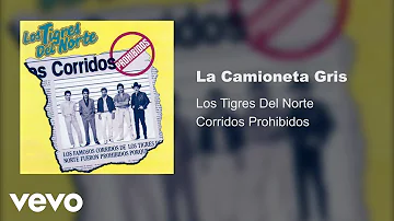 Los Tigres Del Norte - La Camioneta Gris (Audio)