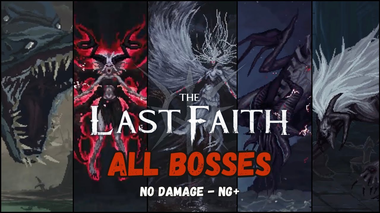 The Last Faith: Awakened Ancients - All Bosses No Damage [NG+] | All 25 Bosses + DLC New Game+