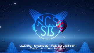 Lost Sky - Dreams pt. II (feat. Sara Skinner) [Speed up + Bass Boosted] Resimi