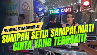 DJ TERBARU❕BESAR RASA CINTA YANG KU MILIKI | CINTA YANG TERSAKITI OT PESONA - FDJ ADELE Ft DJ GUNTUR