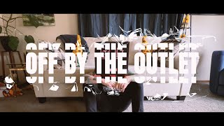 The Outlet - Off (Official Video)