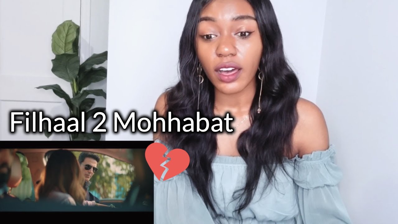 Filhaal2 Mohabbat | Akshay Kumar Ft Nupur Sanon | Ammy Virk | BPraak | REACTION