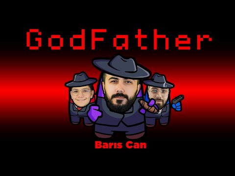 GODFATHER MODU!! | EKİPLE AMONG US MOD | Barış Can