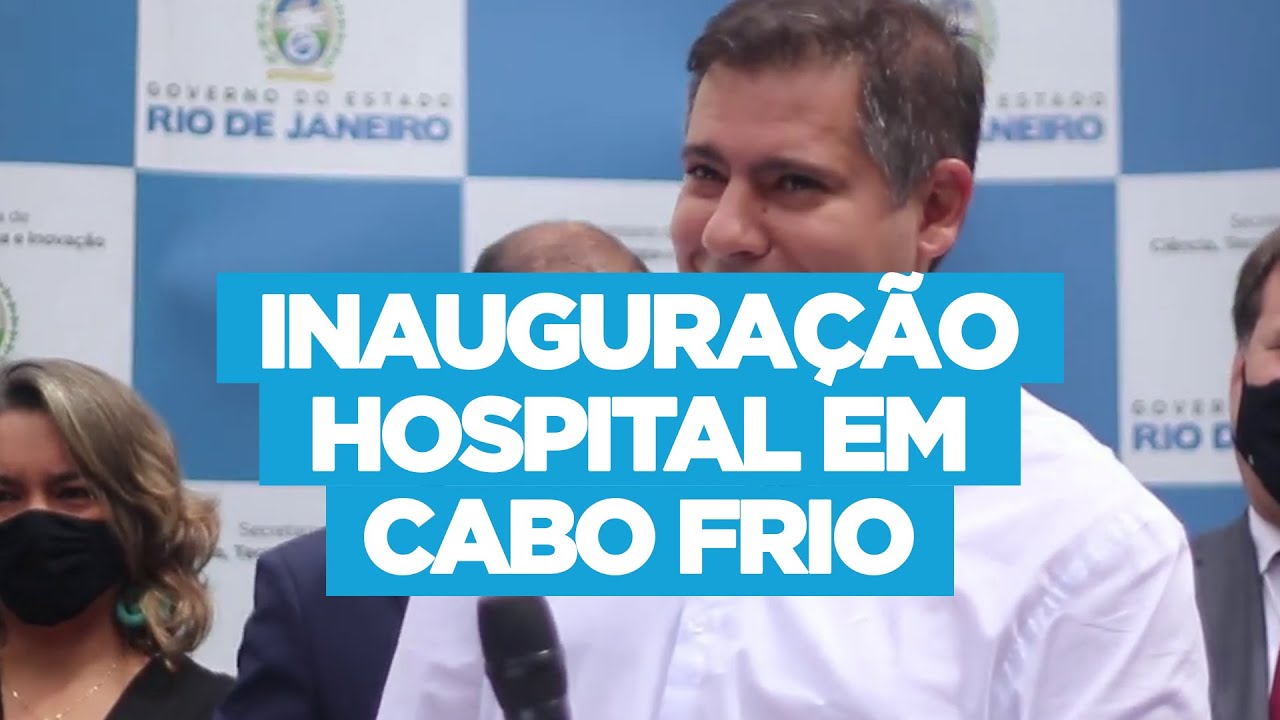 Dr. Serginho | Discurso de inauguração do Hospital Universitário de Cabo Frio